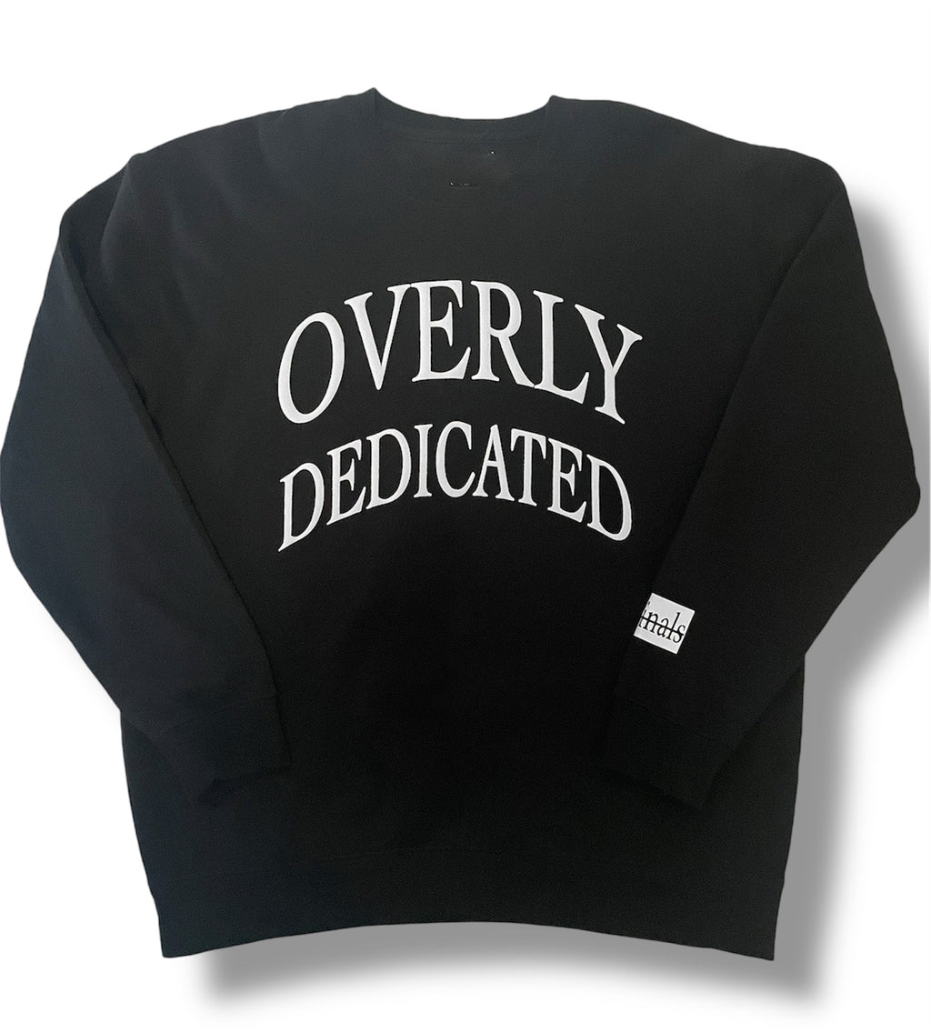 Overly Dedicated Crewneck