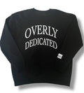 Overly Dedicated Crewneck